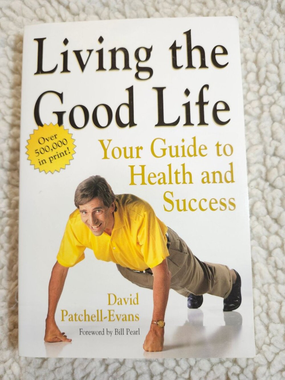 David Patchell-Evans Living the Good Life Paperback 2005 Health Fitness Guide